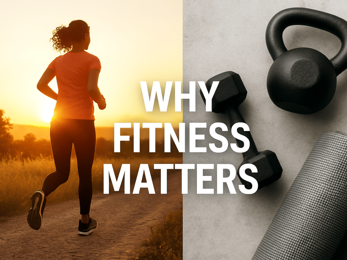 Why Fitness Matters: The Beginner’s&nbsp;Guide